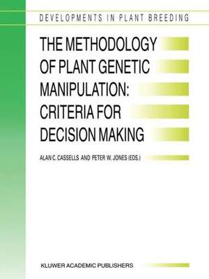 The Methodology of Plant Genetic Manipulation: Criteria for Decision Making de A. C. Cassells