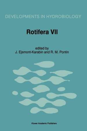 Rotifera VII: Proceedings of the Seventh Rofifer Symposium, held in Miko?ajki, Poland, 6–11 June 1994 de J. Ejsmont-Karabin
