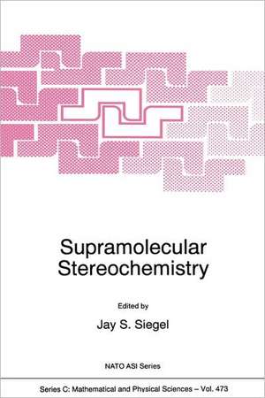 Supramolecular Stereochemistry de J.S. Siegel