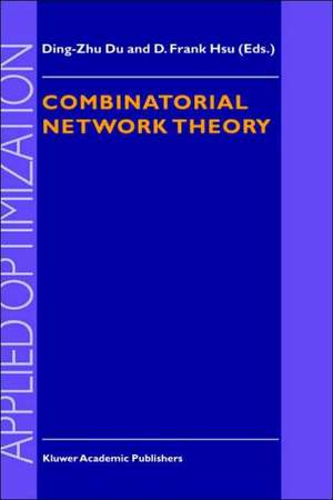 Combinatorial Network Theory de Ding-Zhu Du