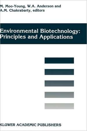 Environmental Biotechnology: Principles and Applications de Murray Moo-Young