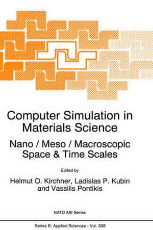 Computer Simulation in Materials Science: Nano / Meso / Macroscopic Space & Time Scales de H.O. Kirchner