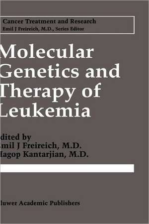 Molecular Genetics and Therapy of Leukemia de Emil J. Freireich