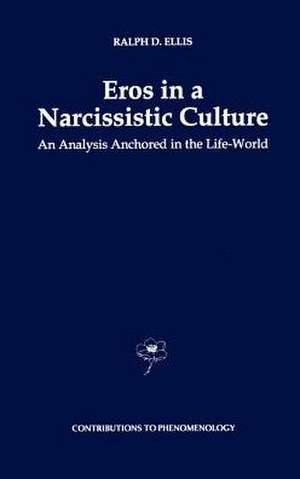 Eros in a Narcissistic Culture: An Analysis Anchored in the Life-World de R.D. Ellis