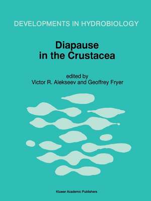 Diapause in the Crustacea: A compilation of refereed papers from the International Symposium, held in St. Petersburg, Russia, September 12–17, 1994 de Victor R. Alekseev