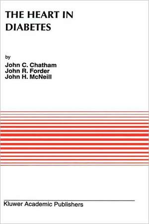 The Heart in Diabetes de J.C. Chatham