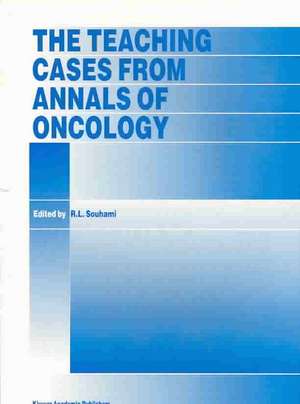 The Teaching Cases from Annals of Oncology de R.L. Souhami