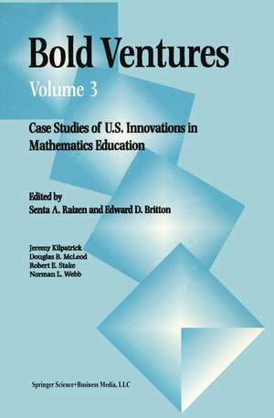 Bold Ventures: Case Studies of U.S. Innovations in Mathematics Education de Raizen