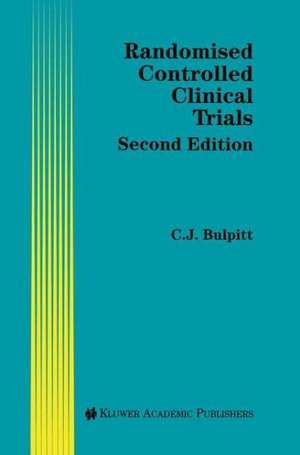 Randomised Controlled Clinical Trials de Christopher J. Bulpitt