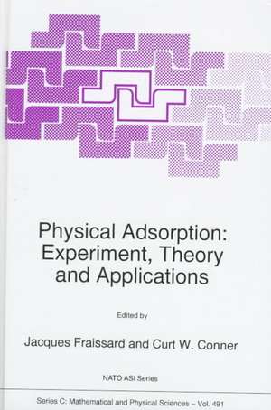 Physical Adsorption: Experiment, Theory and Applications de Jacques P. Fraissard