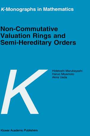 Non-Commutative Valuation Rings and Semi-Hereditary Orders de H. Marubayashi