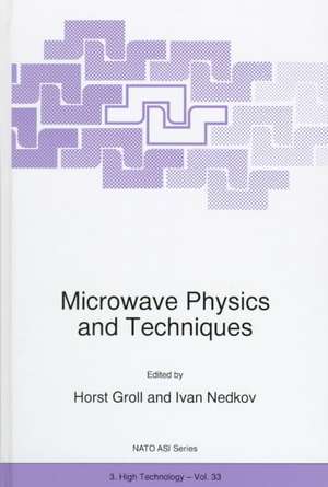 Microwave Physics and Techniques de H. Groll