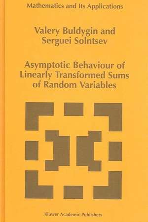 Asymptotic Behaviour of Linearly Transformed Sums of Random Variables de V.V. Buldygin