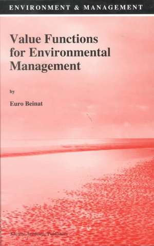 Value Functions for Environmental Management de E. Beinat