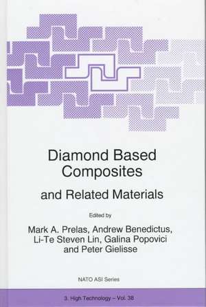 Diamond Based Composites: and Related Materials de Mark A. Prelas