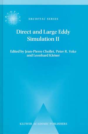 Direct and Large-Eddy Simulation II de Jean-Pierre Chollet