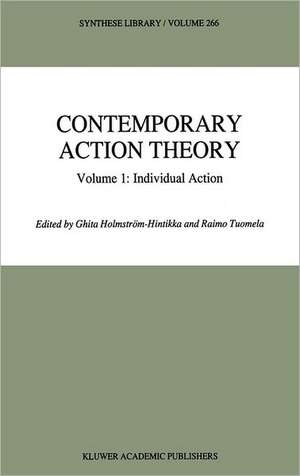 Contemporary Action Theory Volume 1: Individual Action de Ghita Holmström-Hintikka