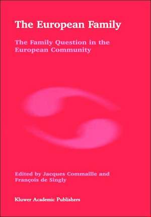 The European Family: The Family Question in the European Community de J. Commaille