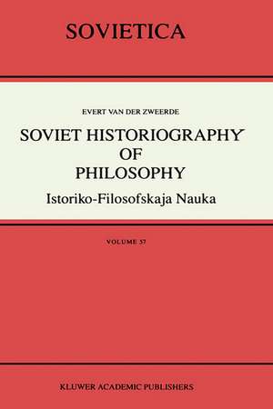 Soviet Historiography of Philosophy: Istoriko-Filosofskaja Nauka de Evert van der Zweerde