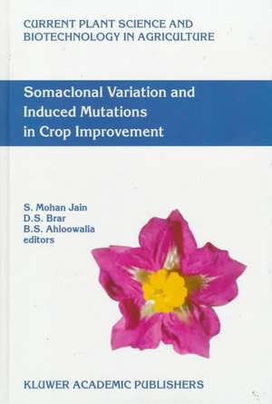 Somaclonal Variation and Induced Mutations in Crop Improvement de S.M. Jain