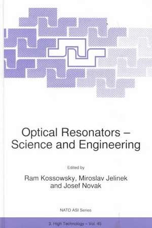 Optical Resonators — Science and Engineering de R. Kossowsky