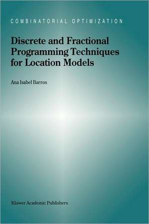 Discrete and Fractional Programming Techniques for Location Models de A.I. Barros