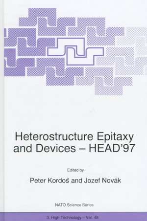 Heterostructure Epitaxy and Devices - HEAD’97 de Peter Kordos