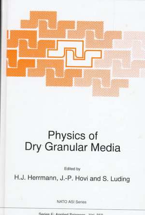 Physics of Dry Granular Media de H. J. Herrmann