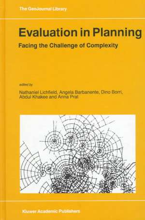 Evaluation in Planning: Facing the Challenge of Complexity de Nathaniel Lichfield