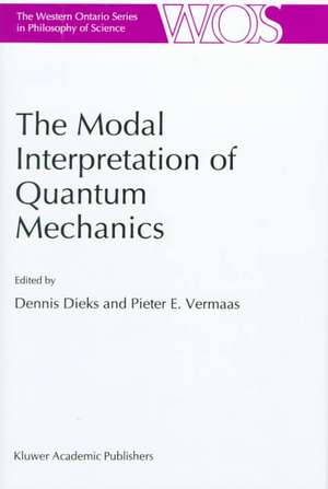 The Modal Interpretation of Quantum Mechanics de Dennis Dieks