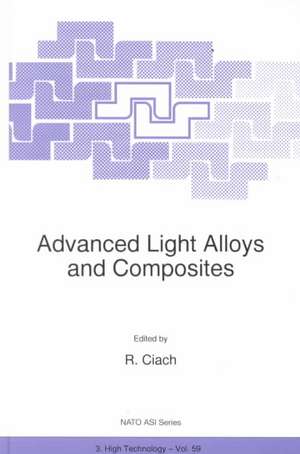 Advanced Light Alloys and Composites de R. Ciach