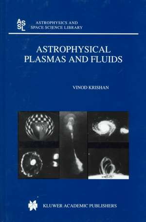 Astrophysical Plasmas and Fluids de V. Krishan