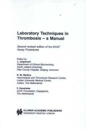 Laboratory Techniques in Thrombosis — a Manual de J. Jespersen