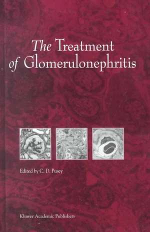 The Treatment of Glomerulonephritis de C.D. Pusey