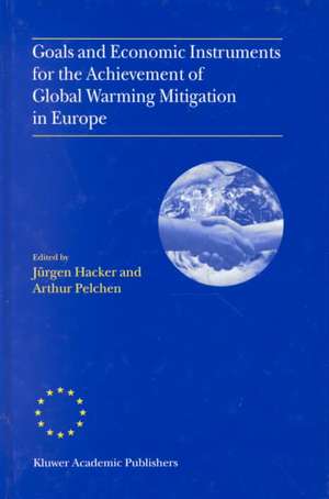 Goals and Economic Instruments for the Achievement of Global Warming Mitigation in Europe de Jhurgen Hacker