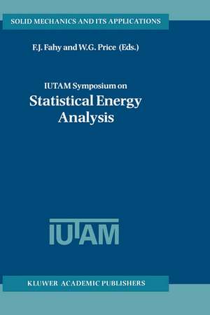 IUTAM Symposium on Statistical Energy Analysis de F.J. Fahy