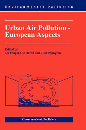 Urban Air Pollution - European Aspects de J. Fenger