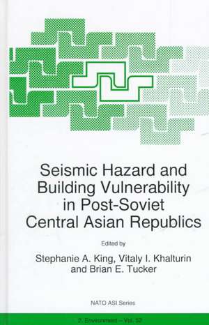 Seismic Hazard and Building Vulnerability in Post-Soviet Central Asian Republics de S.A. King