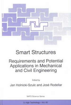 Smart Structures: Requirements and Potential Applications in Mechanical and Civil Engineering de Jan Holnicki-Szulc