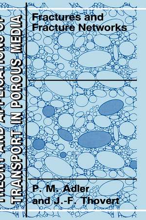 Fractures and Fracture Networks de P.M. Adler