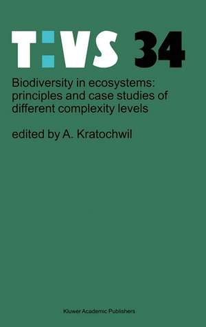 Biodiversity in ecosystems: principles and case studies of different complexity levels de Anselm Kratochwil