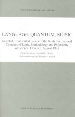 Language, Quantum, Music de Maria Luisa Dalla Chiara