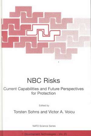 NBC Risks Current Capabilities and Future Perspectives for Protection de Torsten Sohns