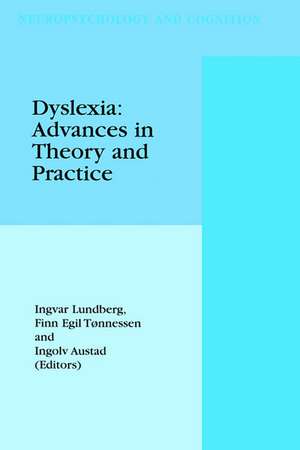 Dyslexia: Advances in Theory and Practice de I. Lundberg