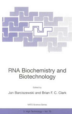 RNA Biochemistry and Biotechnology de Jan Barciszewski