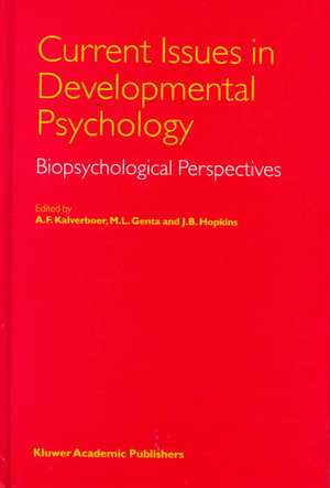 Current Issues in Developmental Psychology: Biopsychological Perspectives de A.F. Kalverboer