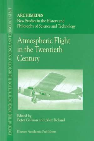 Atmospheric Flight in the Twentieth Century de P. Galison