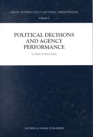 Political Decisions and Agency Performance de R. Torenvlied