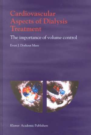 Cardiovascular Aspects of Dialysis Treatment: The importance of volume control de E.J. Dorhout Mees