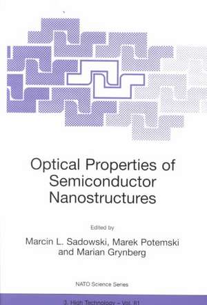 Optical Properties of Semiconductor Nanostructures de Marcin L. Sadowski